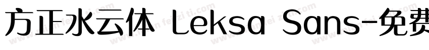方正水云体 Leksa Sans字体转换